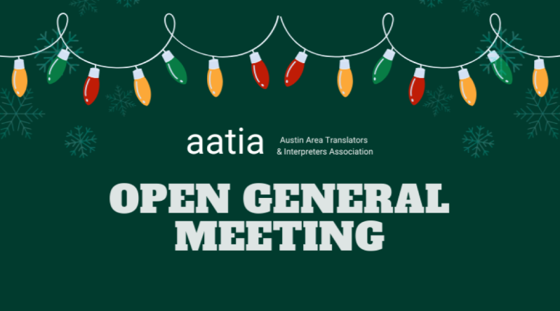 Invitation poster to the Austin Area Translators & Interpreters Association's General Meeting.